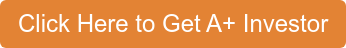 Click Here to Get A+ Investor